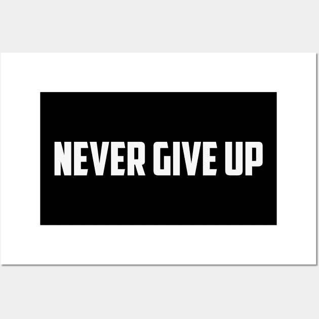 Never give up Wall Art by ReD-Des